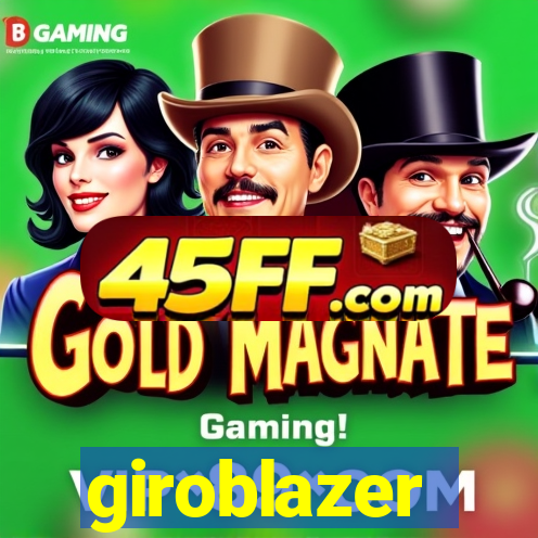 giroblazer