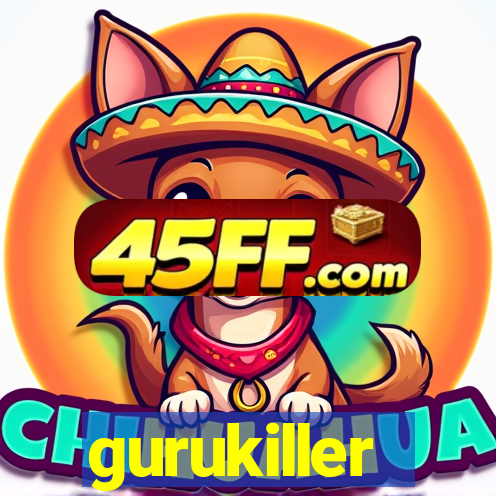 gurukiller