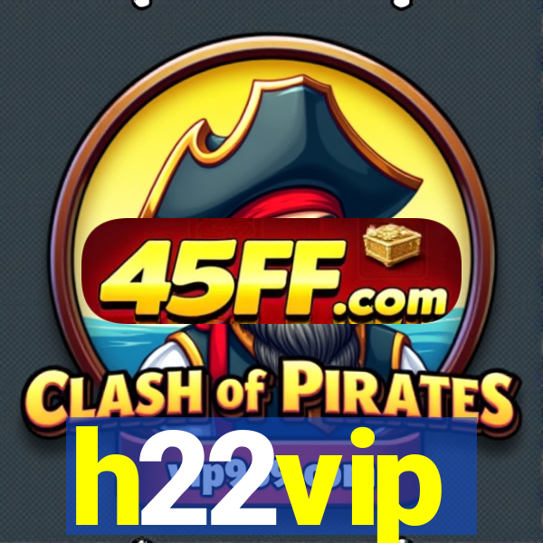 h22vip