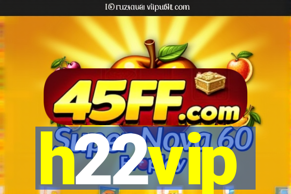 h22vip
