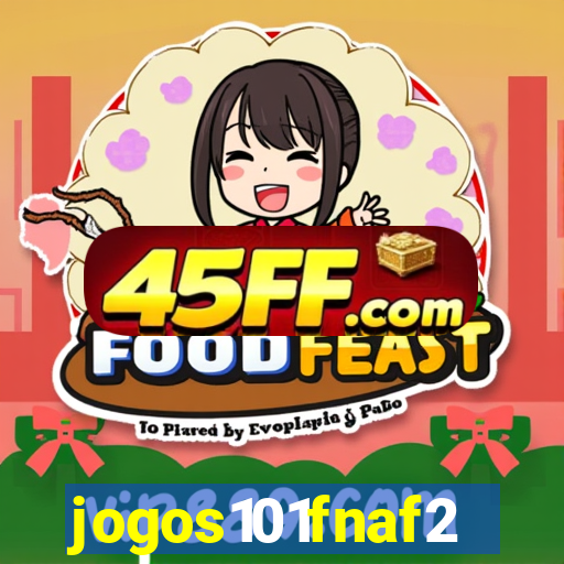 jogos101fnaf2