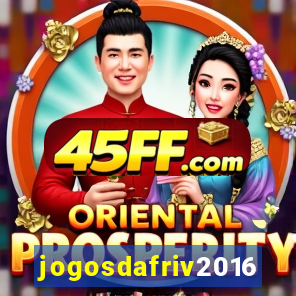 jogosdafriv2016