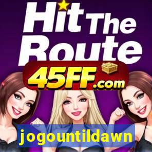 jogountildawn