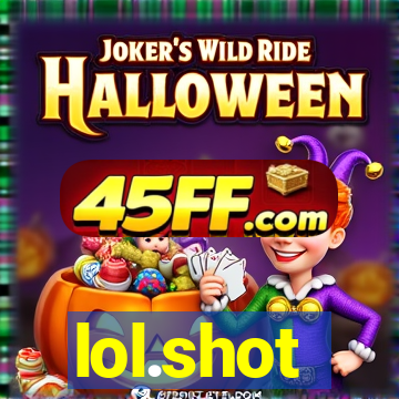 lol.shot