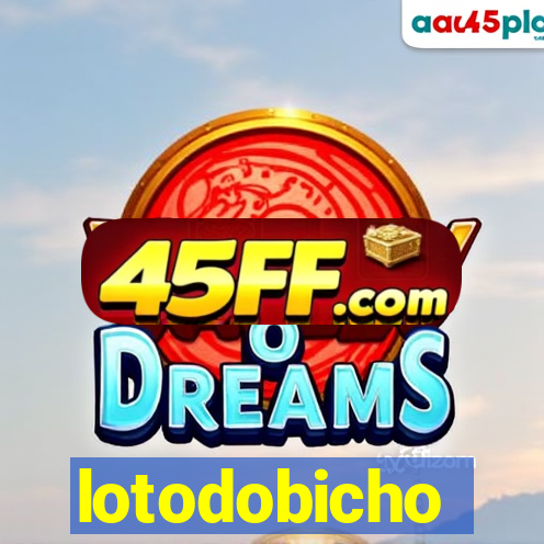 lotodobicho