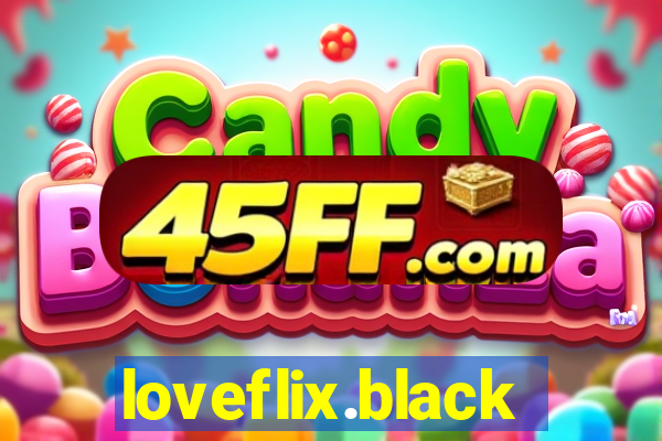 loveflix.black