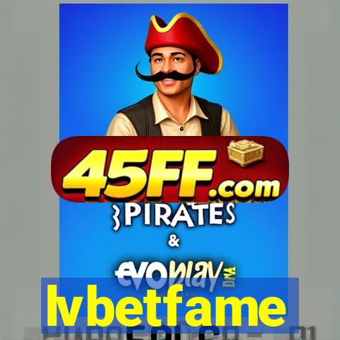 lvbetfame