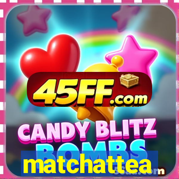 matchattea