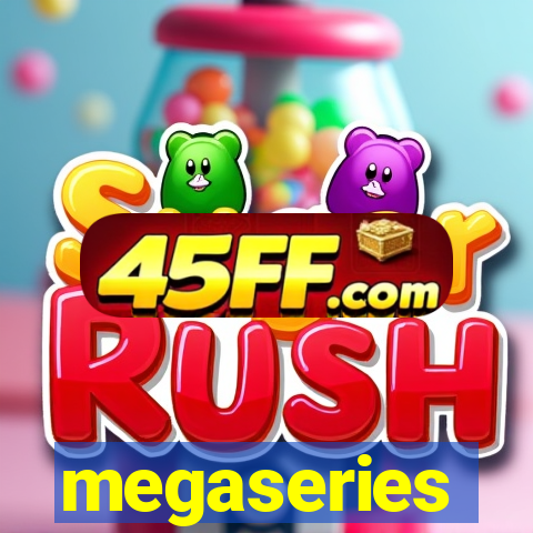 megaseries