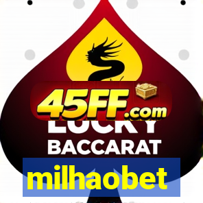 milhaobet