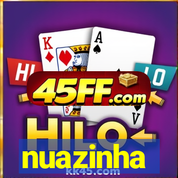 nuazinha
