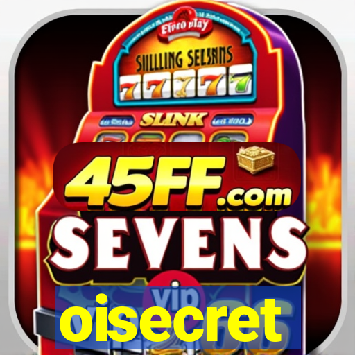 oisecret