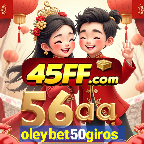 oleybet50giros
