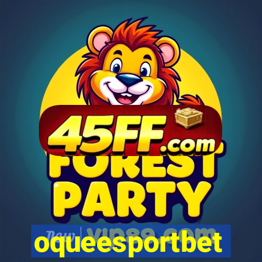 oqueesportbet