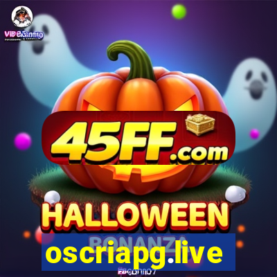 oscriapg.live