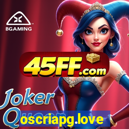 oscriapg.love