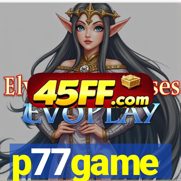 p77game
