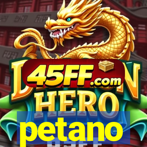 petano