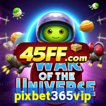 pixbet365vip
