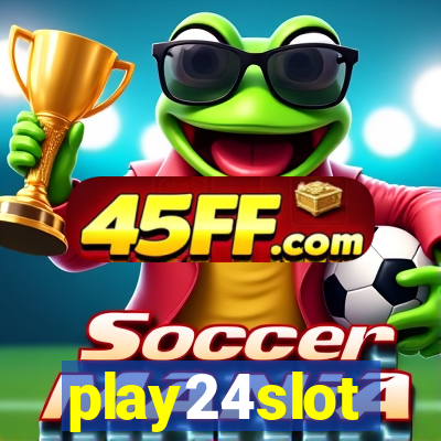 play24slot