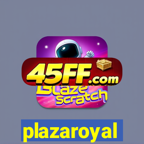 plazaroyal