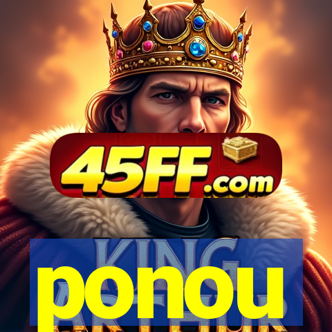 ponou