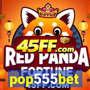 pop555bet