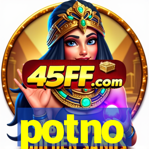 potno
