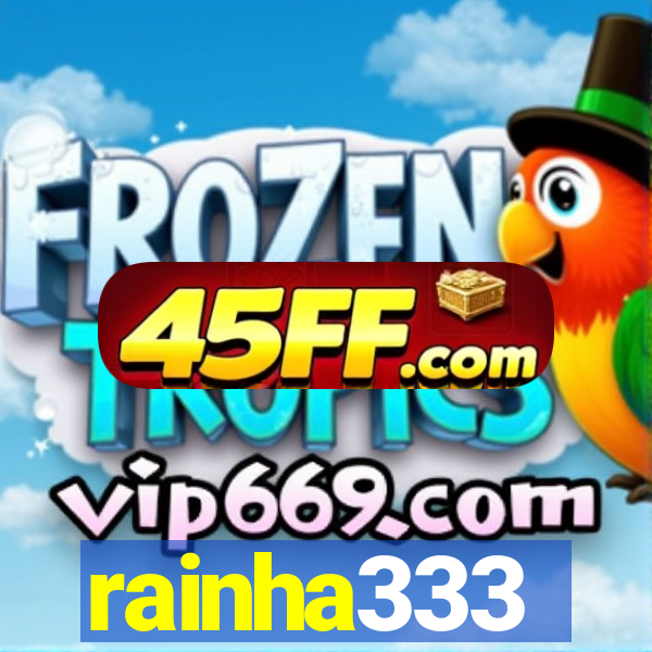 rainha333