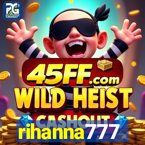 rihanna777