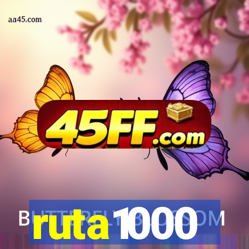 ruta1000