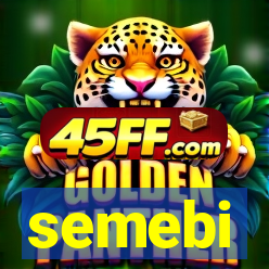 semebi