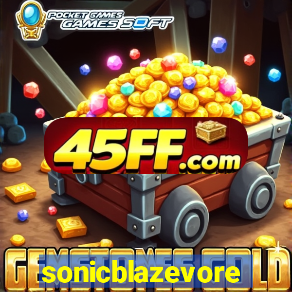sonicblazevore