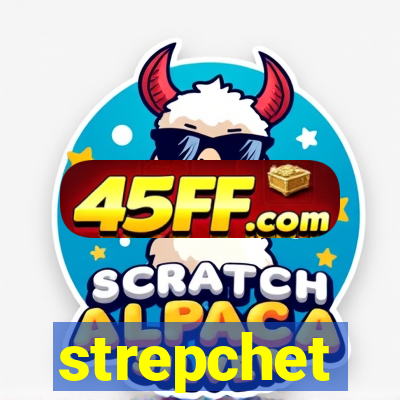 strepchet