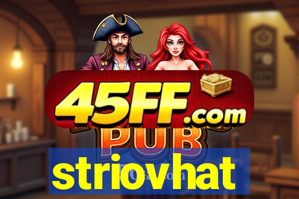 striovhat