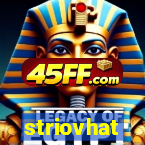 striovhat
