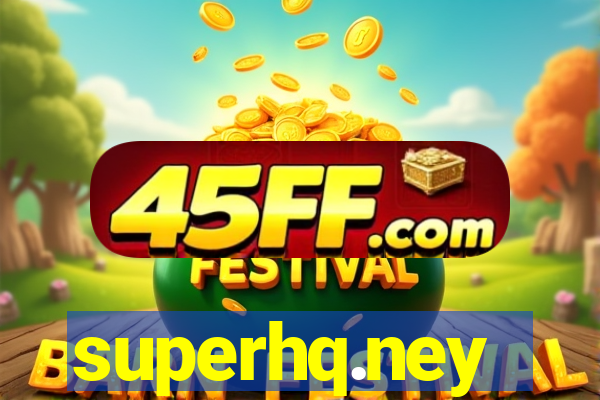superhq.ney