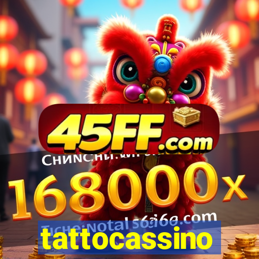 tattocassino