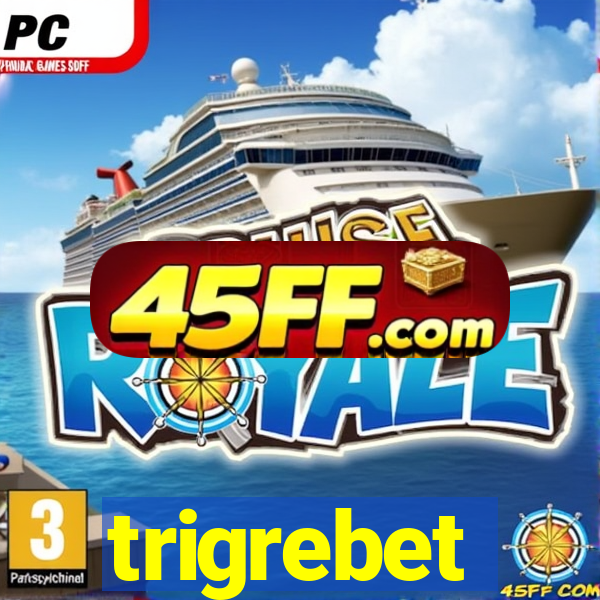 trigrebet