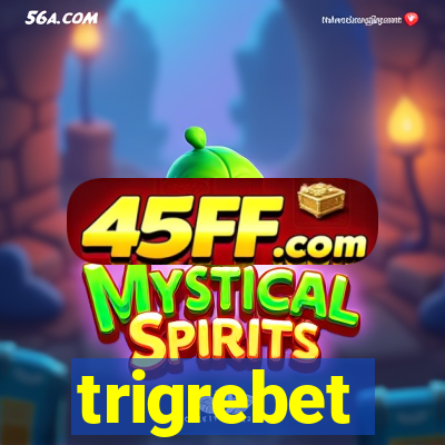 trigrebet
