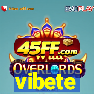 vibete