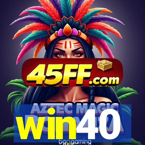 win40