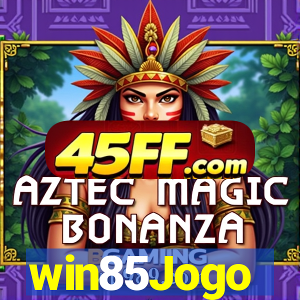 win85Jogo