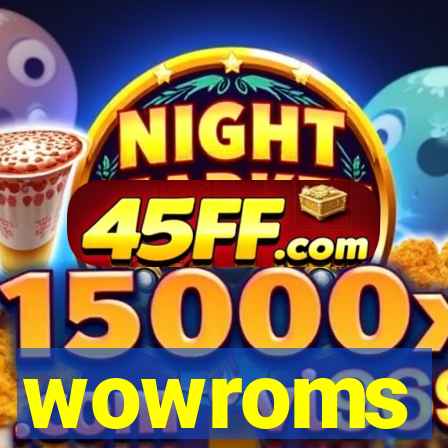 wowroms