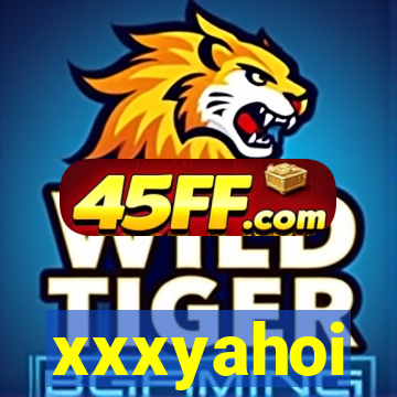 xxxyahoi