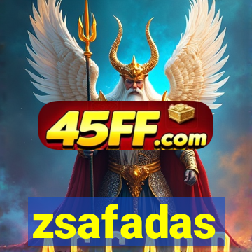 zsafadas