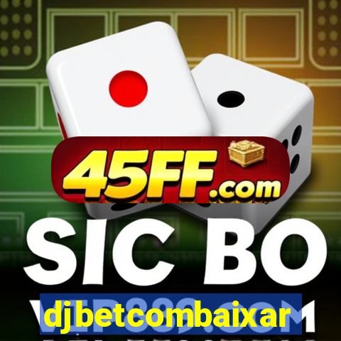djbetcombaixar